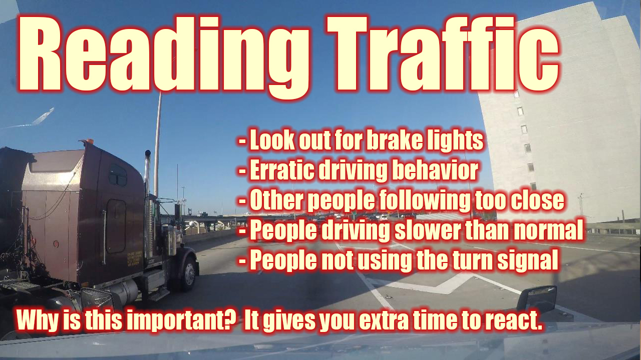 Reading traffic ahead of you is important