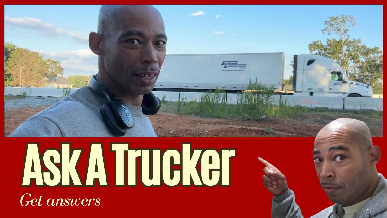 Ask Me and Other Truckers Your Most Pressing Questions