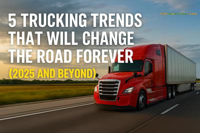 The road is changing — are you changing with it? Discover the 5 trucking trends that could make or break your future in 2025