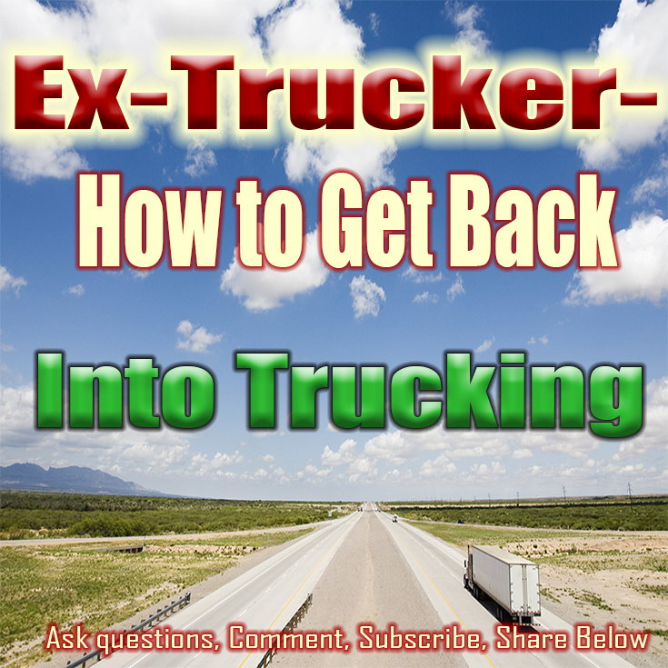 Getting Back into trucking after a year off can be difficult.  Here are some tips to help