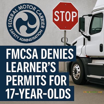 FMCSA holds the line: No learner’s permits for 17-year-olds despite industry pressures. FMCSA holds the line: No learner’s permits for 17-year-olds despite industry pressures.