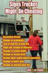 Signs the trucker might be cheating