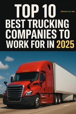 2025's best trucking companies aren't just paying more — they're delivering better careers. Roll smart, not hard