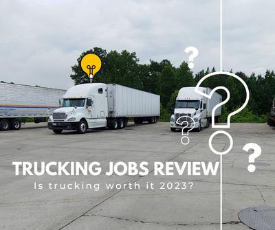Review of Trucking Jobs For 2023